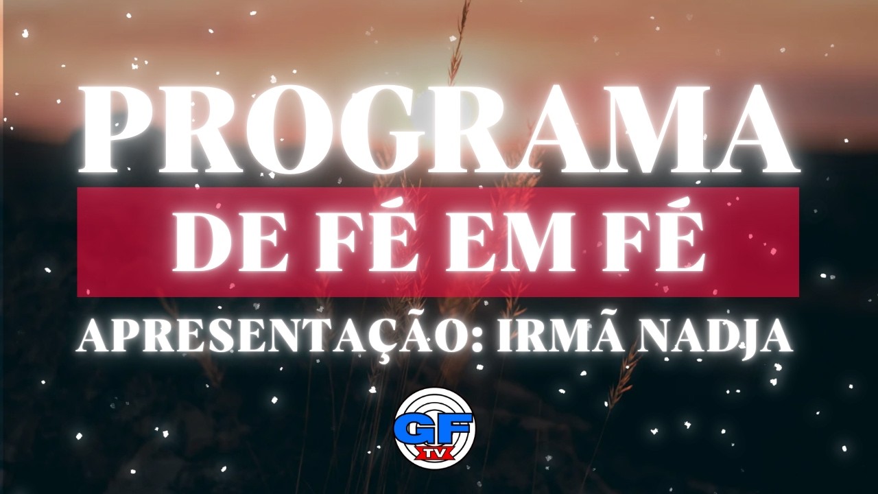 A PALAVRA DE DEUS (Programa de fé em fé) 16/02/2026