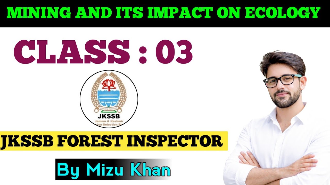 Mcqs on Mining and its effects | For Jkssb Forest Inspector | Forest protection Force Exam .