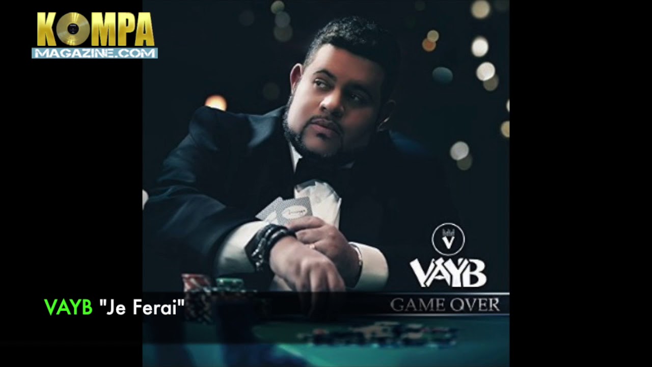 VAYB - Je Ferai! (New Music)