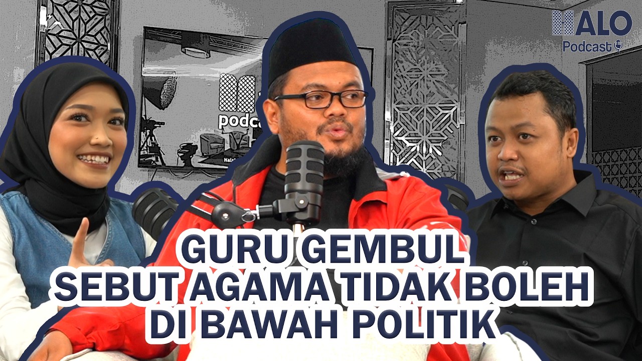 Islam & Politik - Guru Gembul | HALO Podcast Eps. 6 Part 1