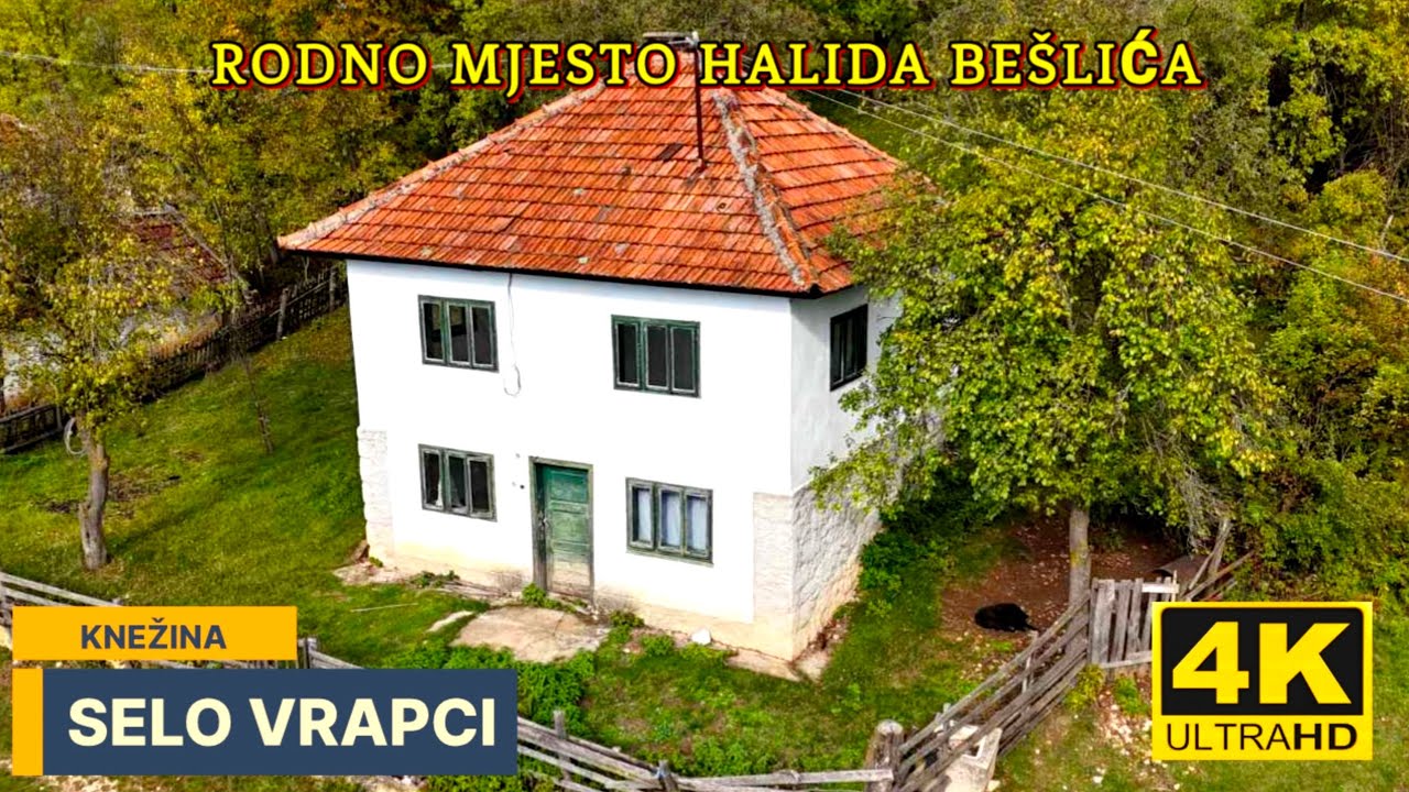 RODNO MJESTO HALIDA BEŠLIĆA KNEŽINA I SELO VRAPCI
