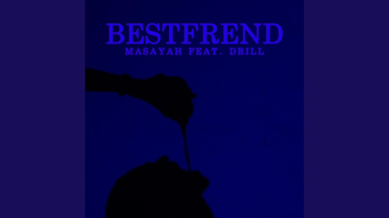 Best Frend (feat. Drill)