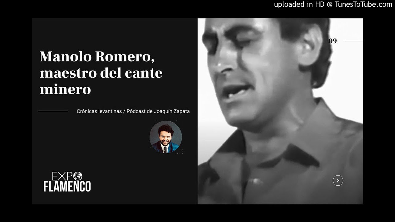 Pódcast → Manolo Romero, maestro del cante minero