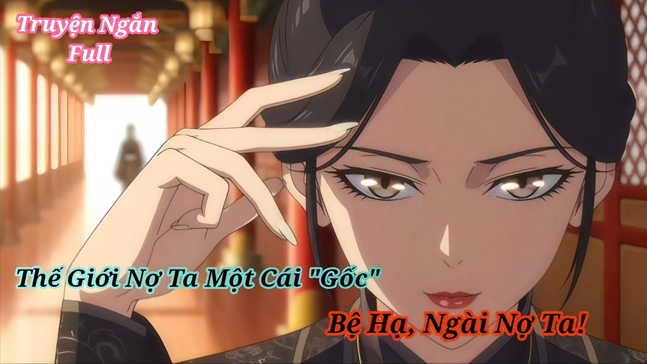 [ Full ] Thế Giới Nợ Ta Một Cái 