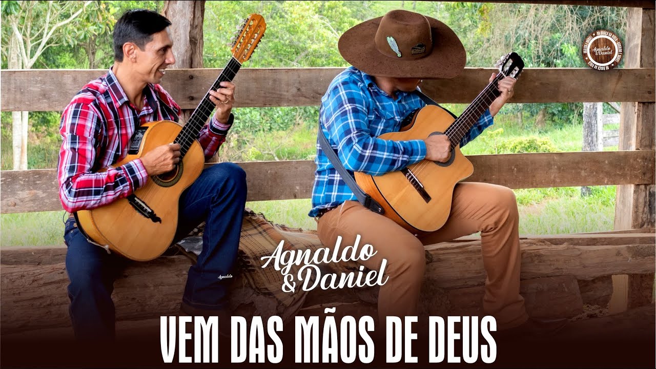 Agnaldo e Daniel - Vem das mãos de Deus (Batuque)