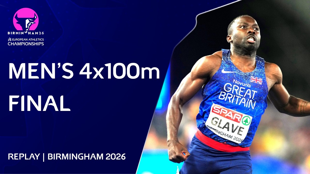 Men's 4x100m Final Replay | Birmingham 2026 European Athletics Championships
