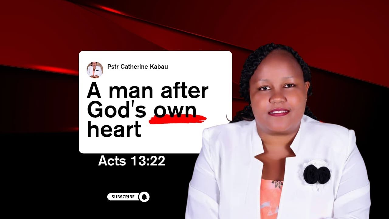 A Man After God's Own Heart. Acts 13:22