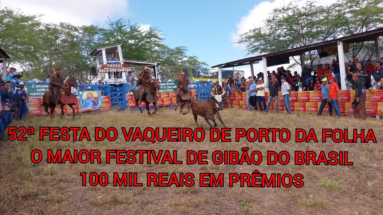 52ª vaquejada de pega de boi no mato de Porto da Folha Sergipe o maior Festival de Gibão do Brasil.