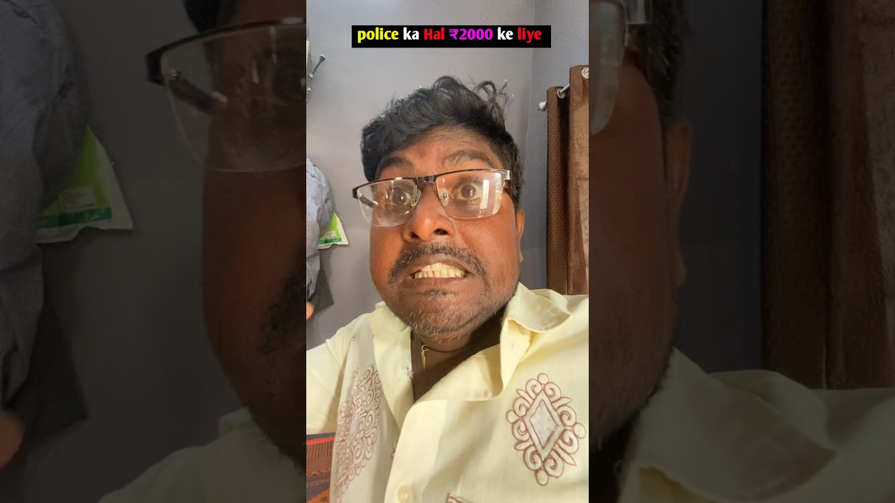 police ka Hal ₹2000 ke liye 😂 #video #viral #shorts #comedy