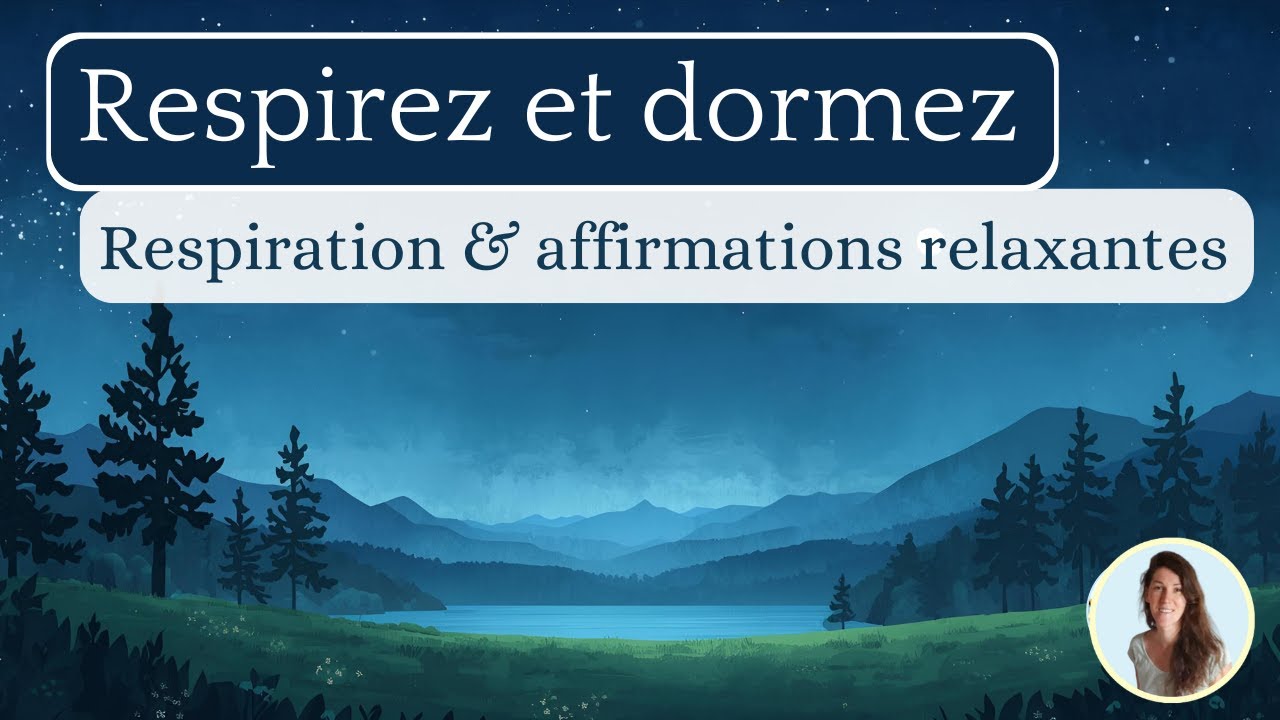 Endormissement facile 🌙 Respiration + affirmations apaisantes pour dormir (30 min) avec musique