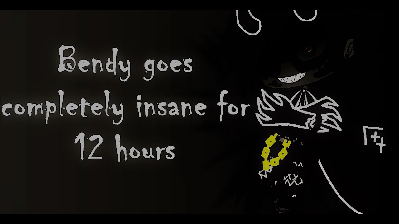 Bendy goes completely insane for 12 hours