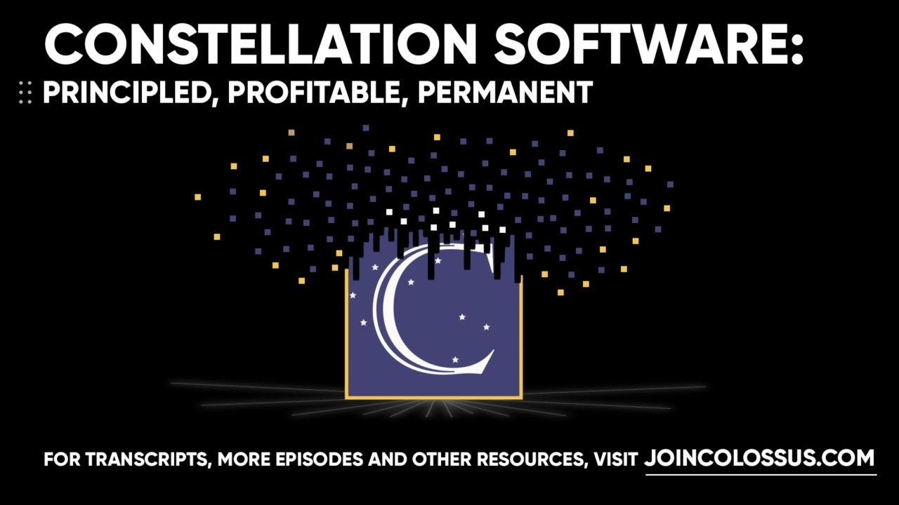 Constellation Software: Principled, Profitable, Permanent - [Business Breakdowns, EP. 97]