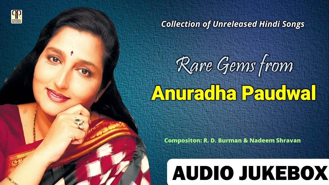 Rare Gems from Anuradha Paudwal | Collection of Unreleased Hindi Songs | R. D. Burman | Full Album