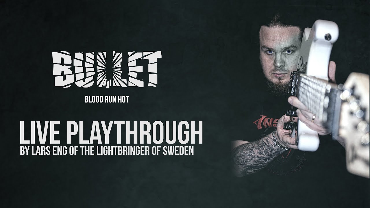 Bullet - Blood run hot Live - Playthrough by Lars Eng