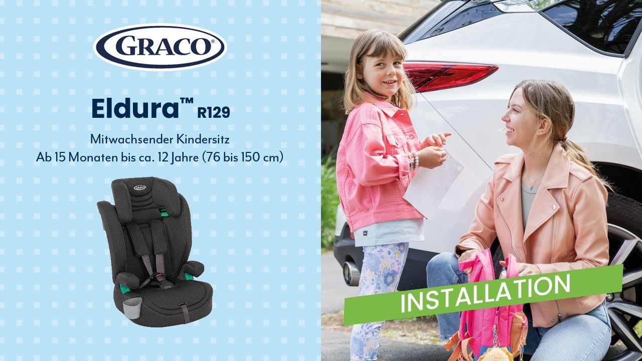 Anleitung | So installiert ihr den Graco Eldura™ R129 Kindersitz