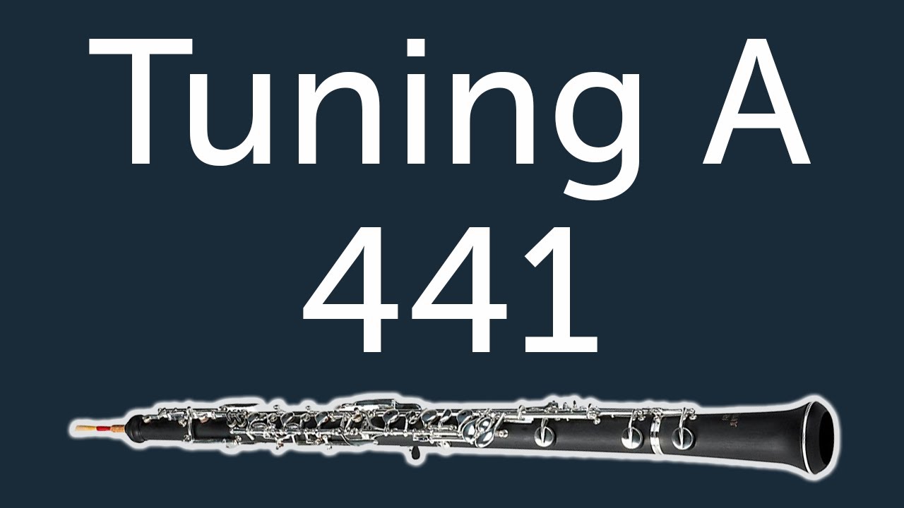 Oboe Tuning Note -- A 441 (10 Minutes)