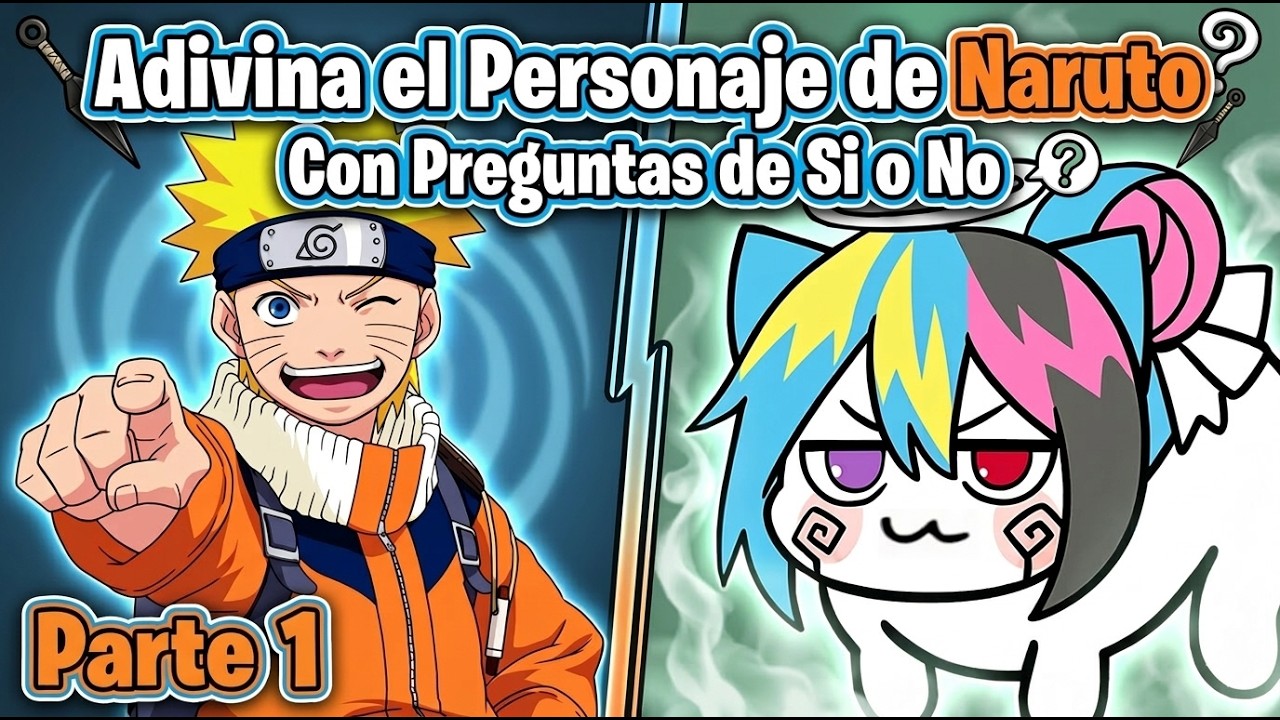 Adivina el Personaje de Naruto Con Preguntas de Si o No Con mis Amigos Parte 1