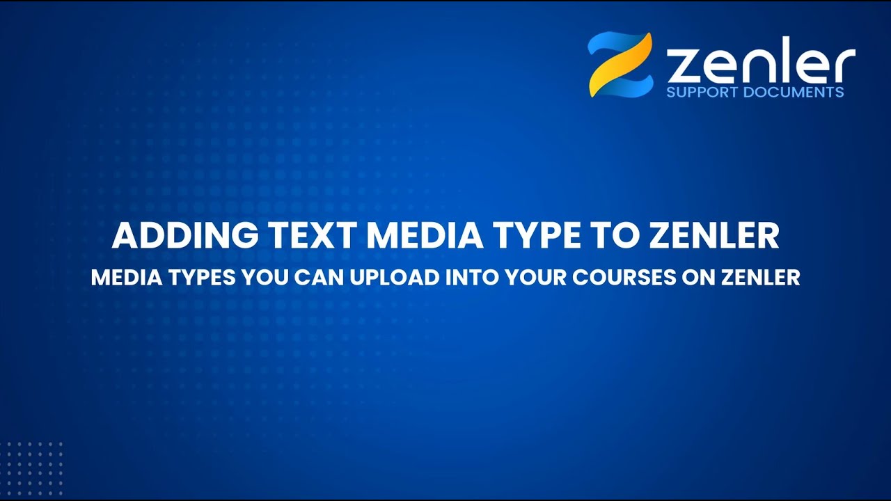 👉 Courses - Curriculum - Adding Text Media Type to Zenler