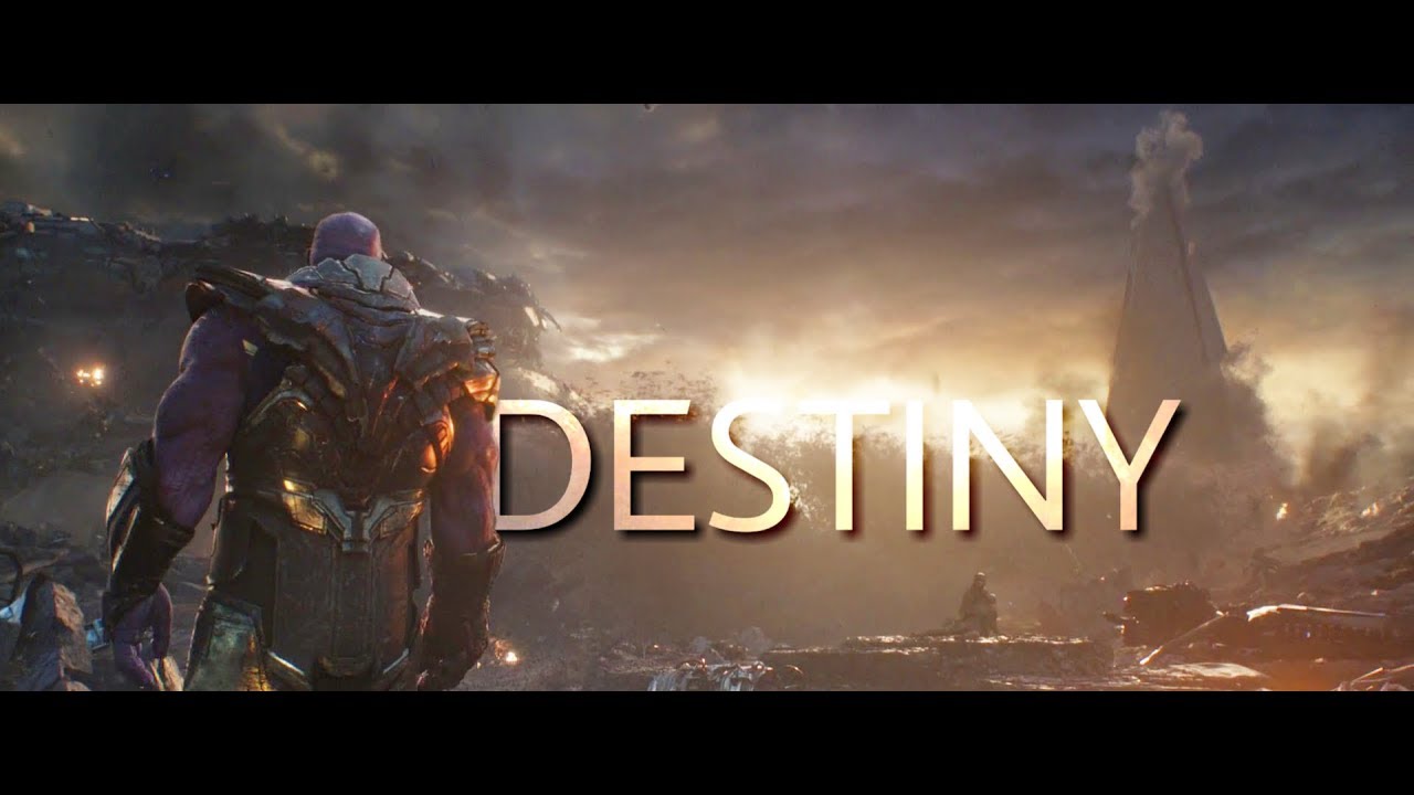 DESTINY | A TRIBUTE TO THE MAD TITAN THANOS