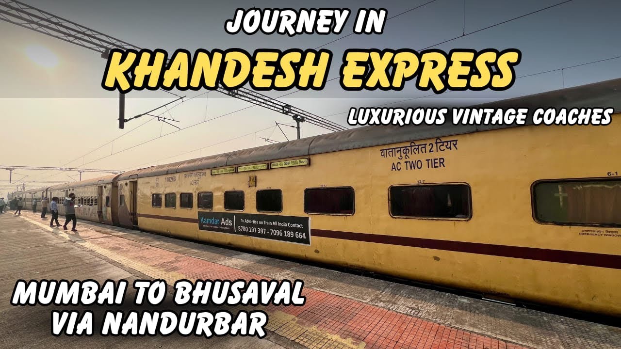 19003 | KHANDESH EXPRESS JOURNEY | Full Journey in Vintage ICF | Luxurious HA-1 Coach