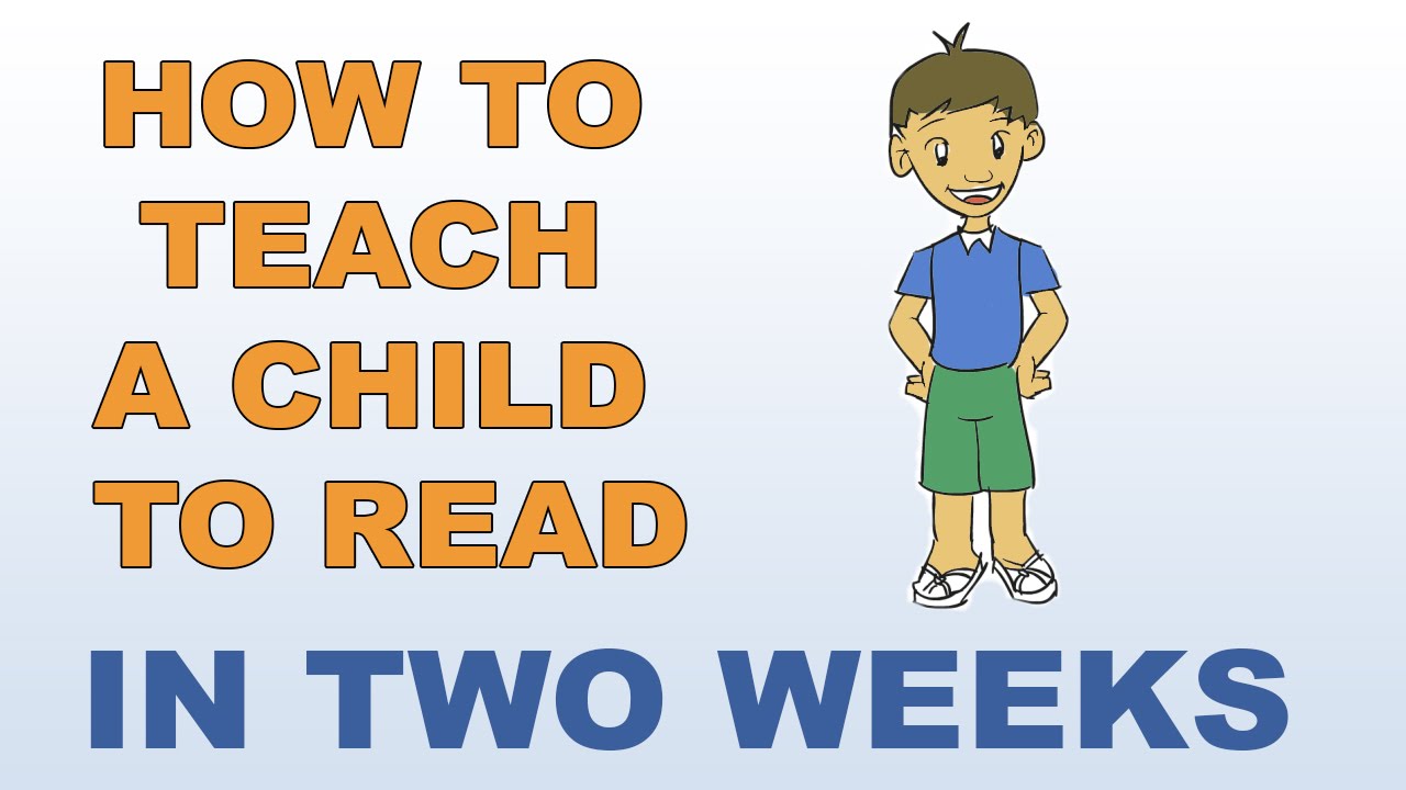 How To Teach A Child To Read - In Two Weeks