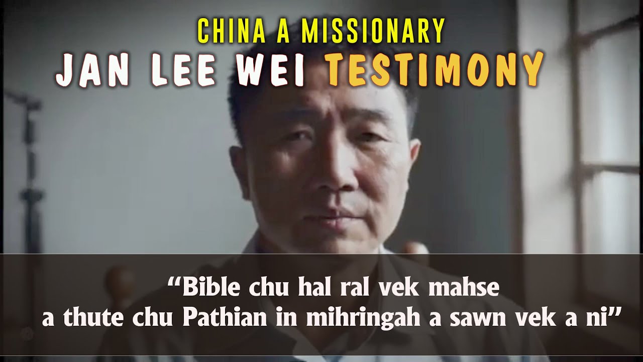 An Bible te hal sak vek mahse Pathian hnathawh erawh a zual zel si | Jan Lee Wei a Testimony (Mizo)
