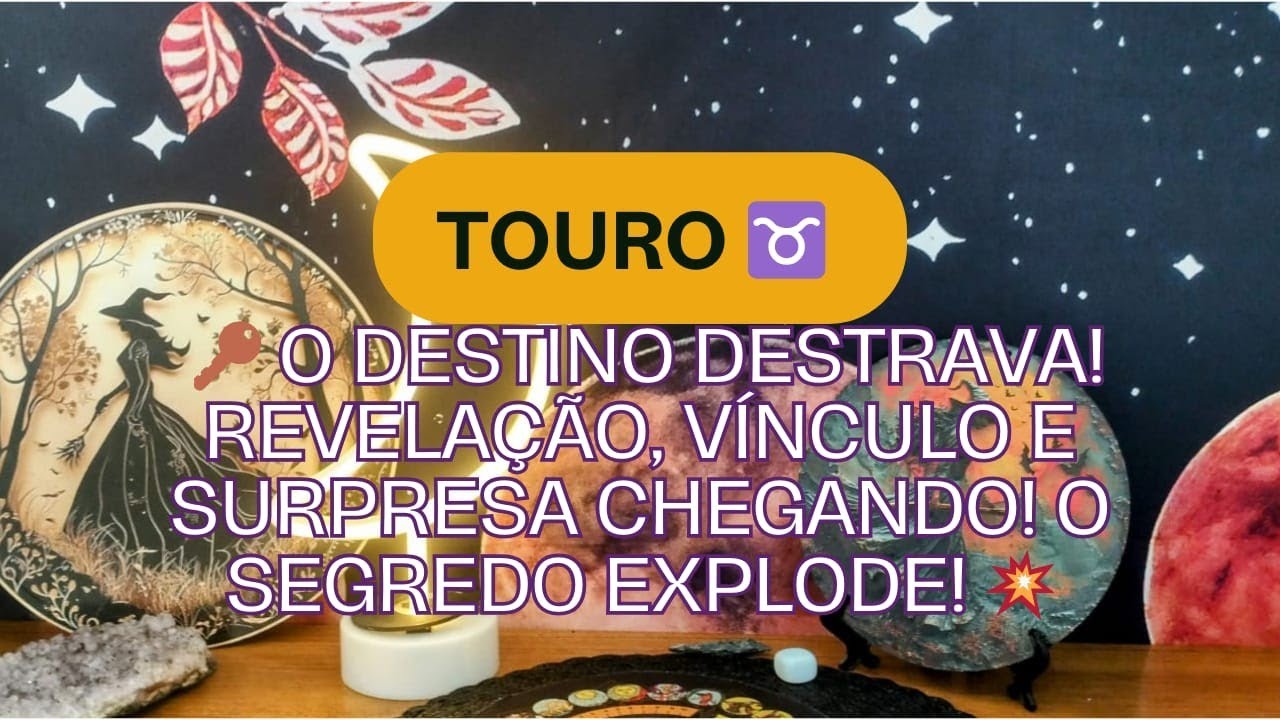 TOURO ♉🔑 O destino destrava! Revelação, vínculo e surpresa chegando! O segredo explode! 💥