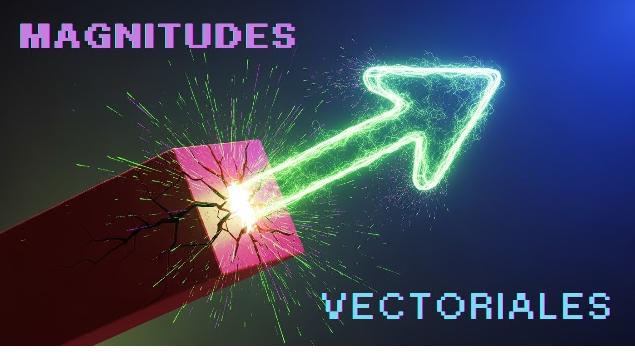 Podcast: Magnitudes escalares, magnitudes vectoriales, diferencias y aplicaciones 