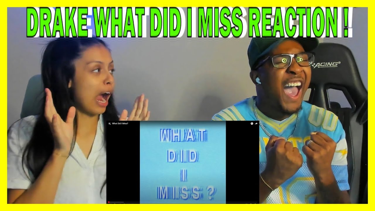 Drake - What Did I Miss ? - REACTION