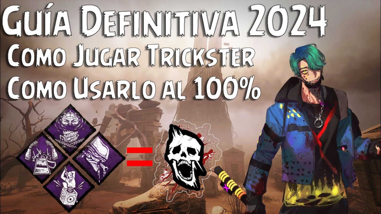 Dead by Daylight - Main Trickster - Gu&iacute;a de como usar Trickster Correctamente