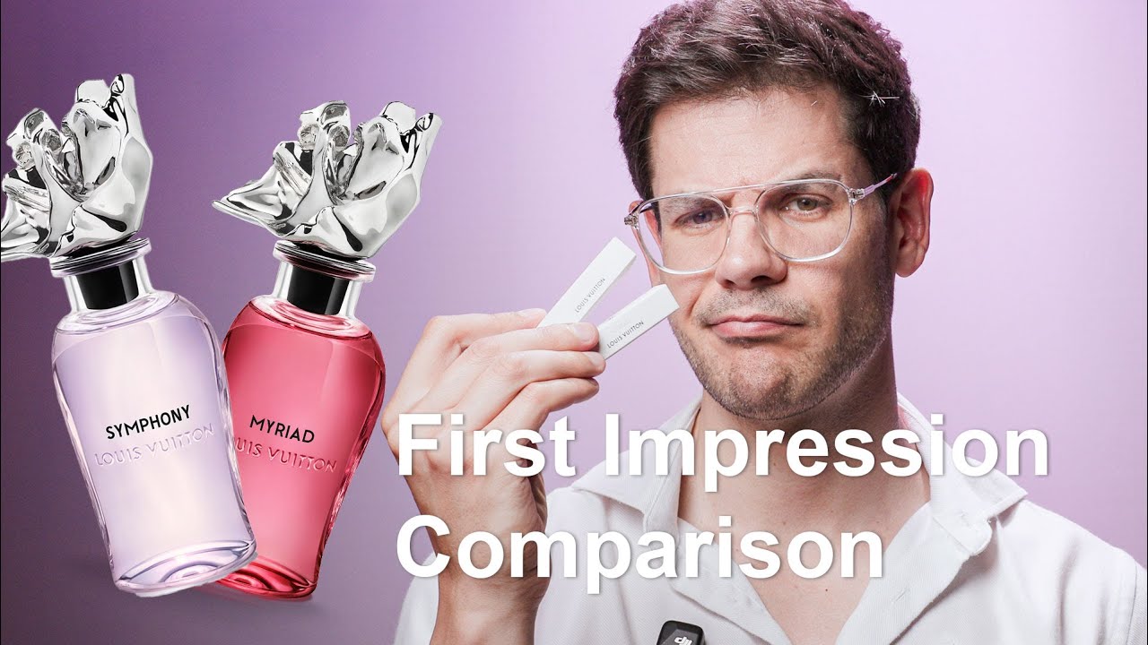 Louis Vuitton Symphony vs Louis Vuitton Myriad - fragrance first impressions