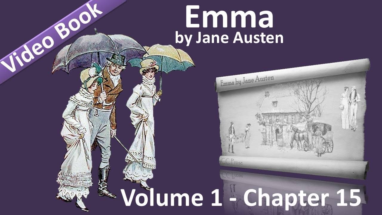 Vol 1 - Chapter 15 - Emma by Jane Austen