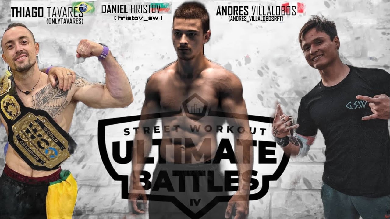 Hristov VS Tavares VS Villalobos | Street Workout Ultimate Battles 4 (SWUB 4 - 2022) FINAL