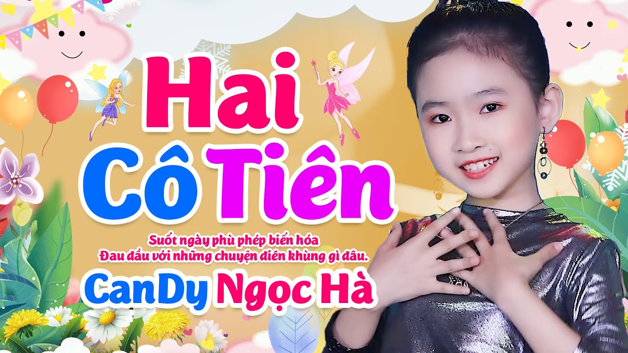 Hai Cô Tiên - Bé Candy Ngọc Hà - Nhạc Thiếu Nhi Sôi Động Hay Nhất