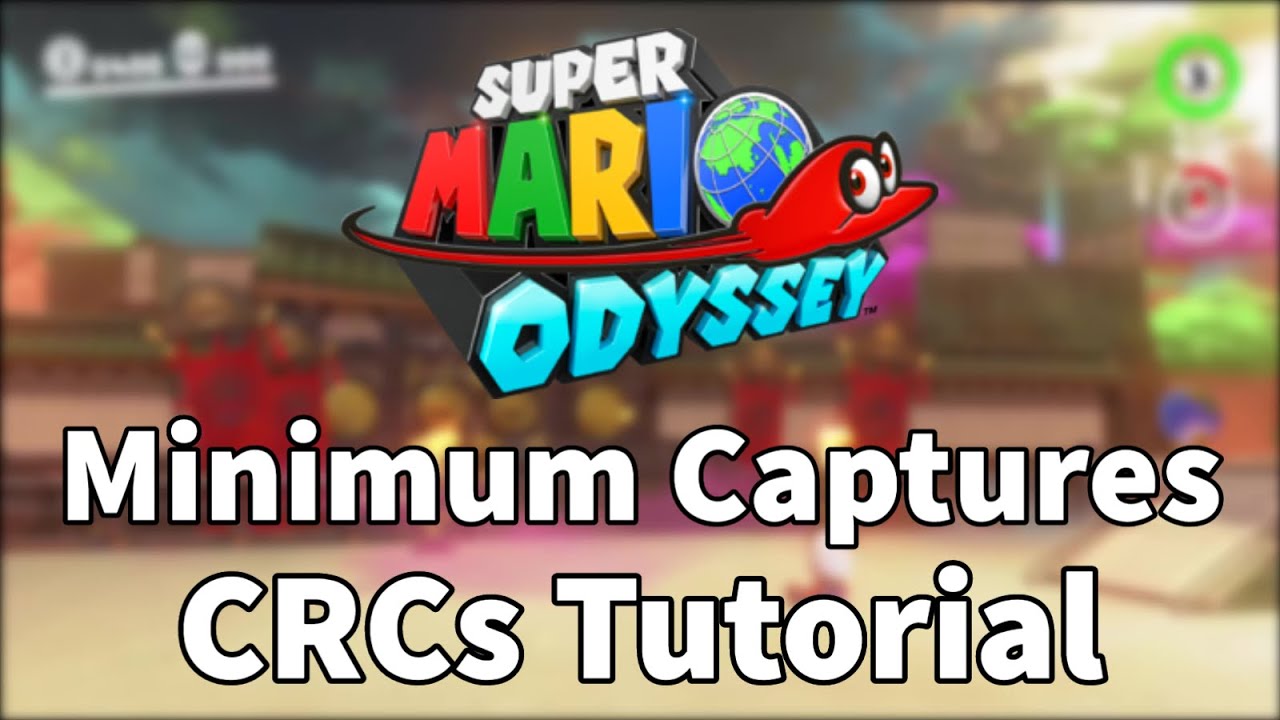 Minimum Captures CRCs Tutorial for Super Mario Odyssey