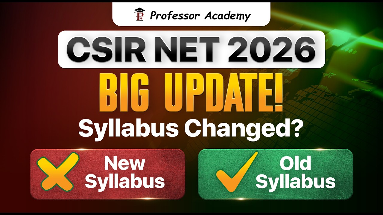 CSIR NET 2026: BIG UPDATE! Syllabus Changed or Not?