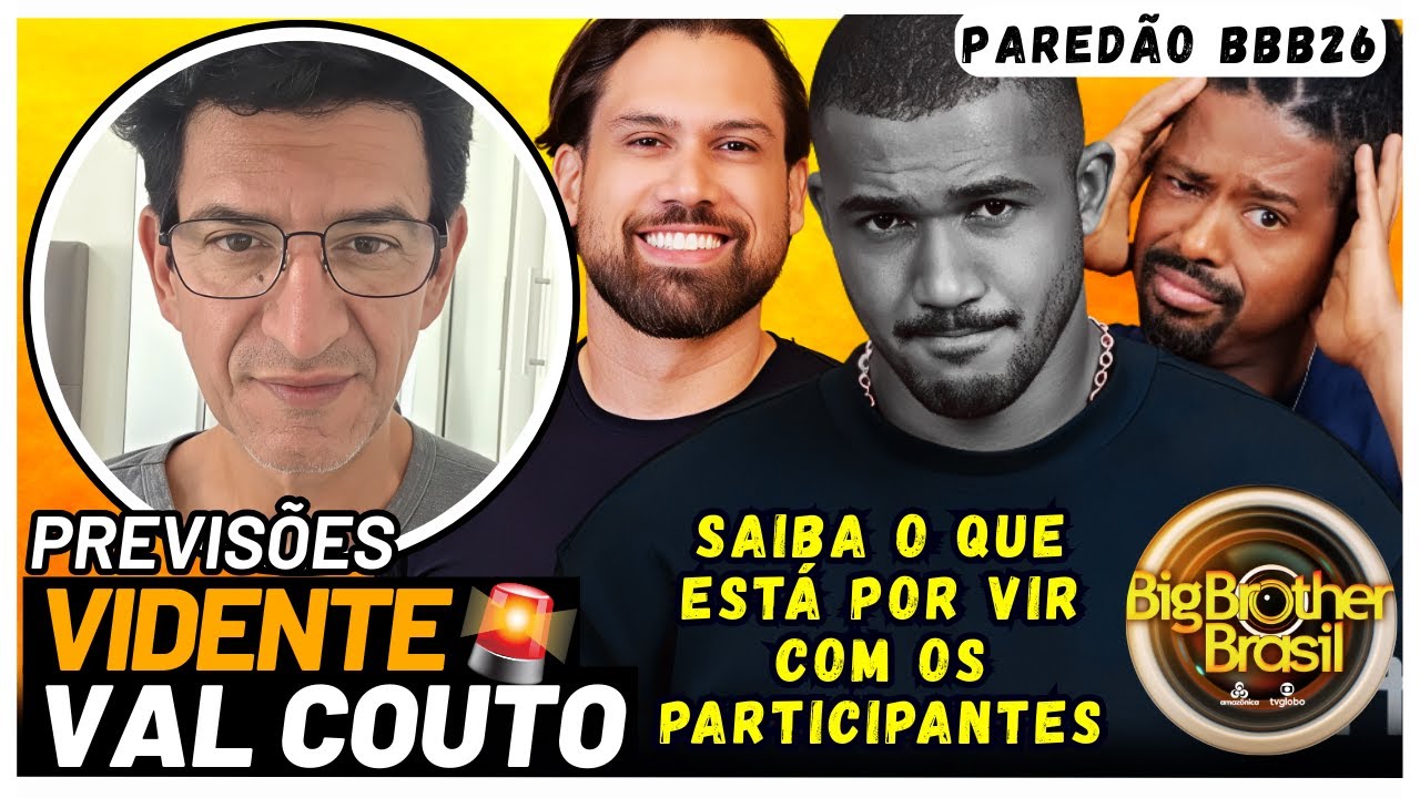 💥 PAREDÃO BBB26 I VIDENTE VAL COUTO FAZ PREVISÕES PARA A CASA E OS PARTICIPANTES