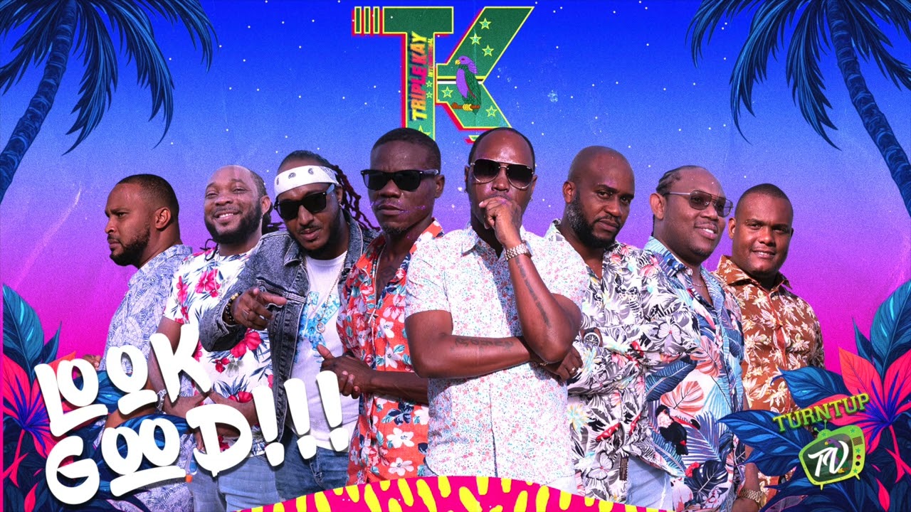 Triple kay International (TK)  - Look Good (Bouyon 2025)