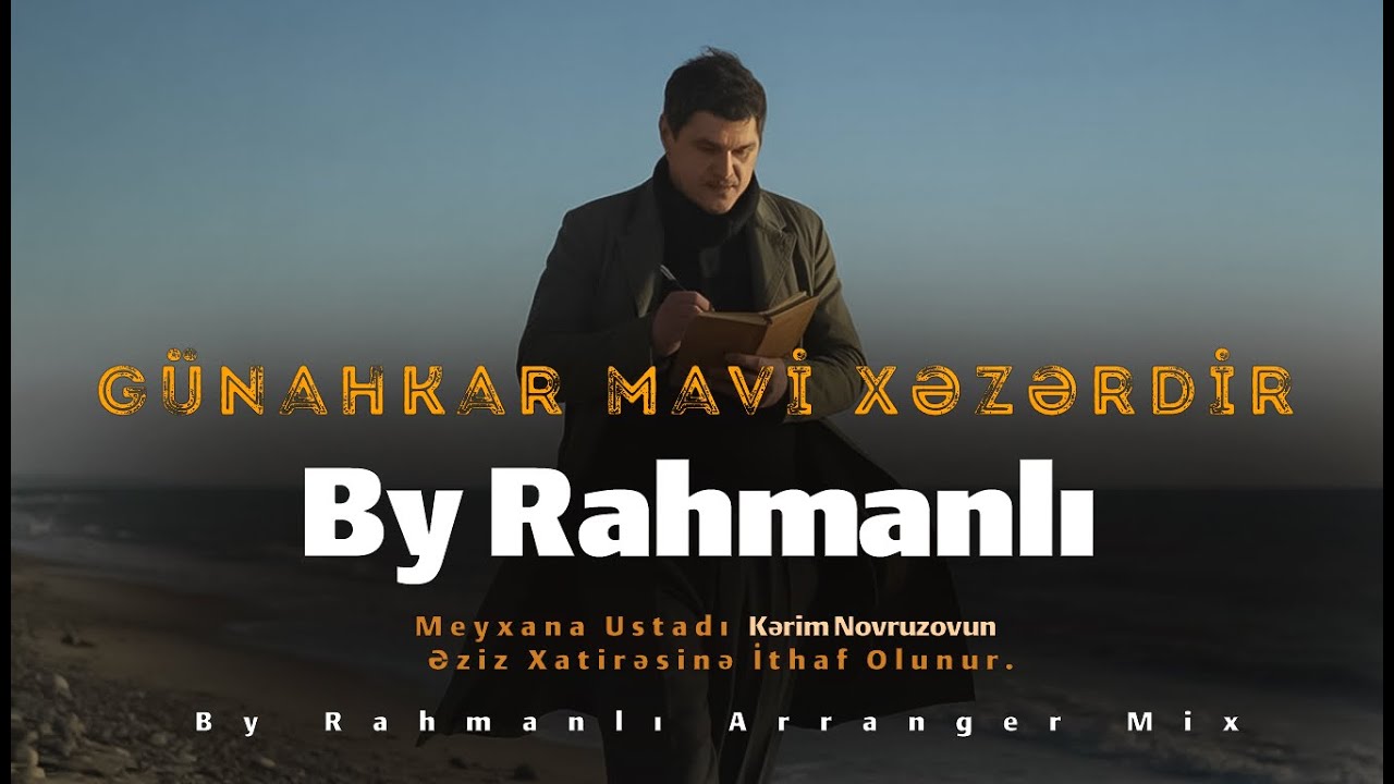 Kerim & AI ''G&uuml;nahkar Mavi Xəzərdir'' By Rahmanlı