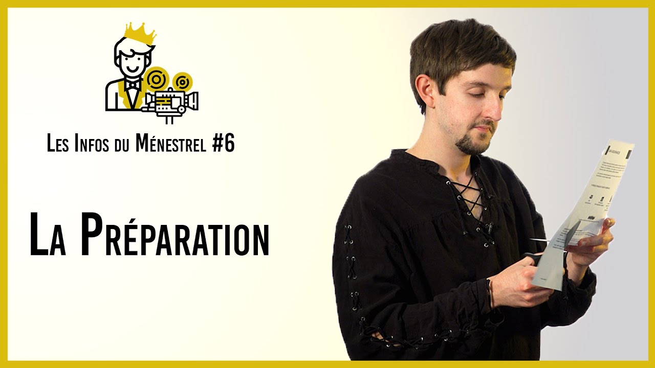 La Préparation du film / Les Infos du Ménestrel #6