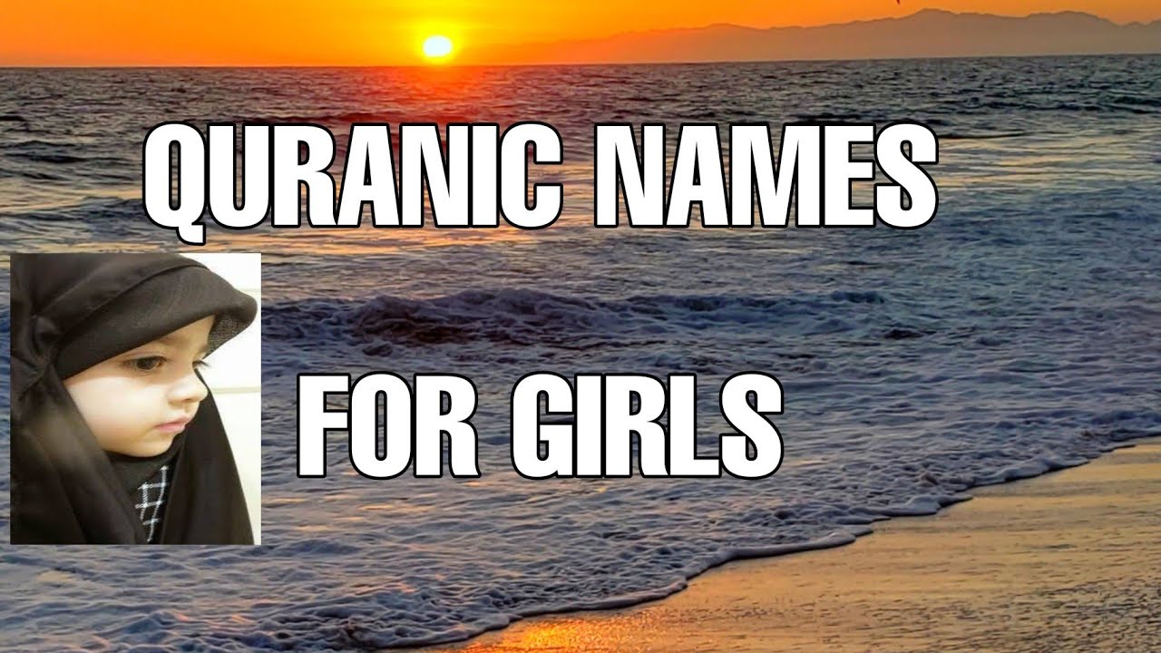 TOP 5 QURANIC NAMES FOR MUSLIM GIRLS