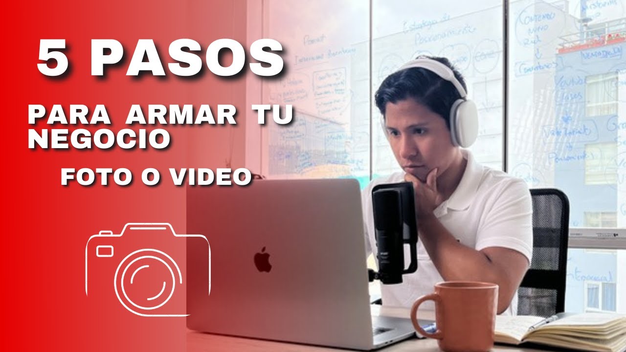 LOS 5 PASOS PARA ARMAR TU PRIMER NEGOCIO DE FOTOGRAFÍA O VIDEO EN PLENO 2024/2025