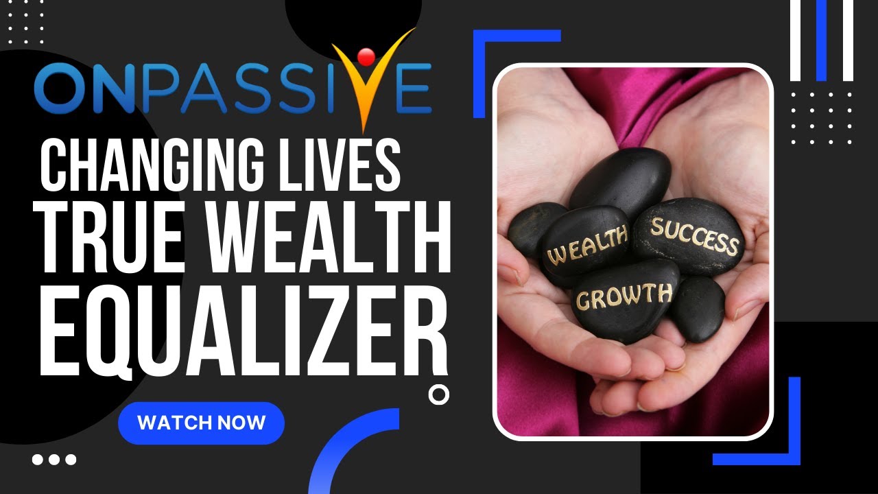 ONPASSIVE 🔶 Changing Lives 🔶 A True Wealth Equalizer - Mike Ellis