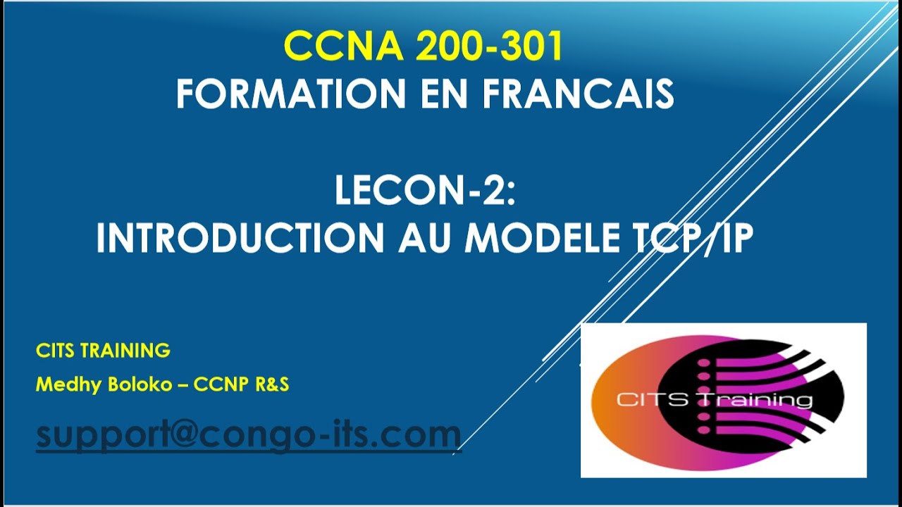 CCNA 200-301 EN FRANCAIS - Lecon 2 : Introduction au Modele TCP/IP