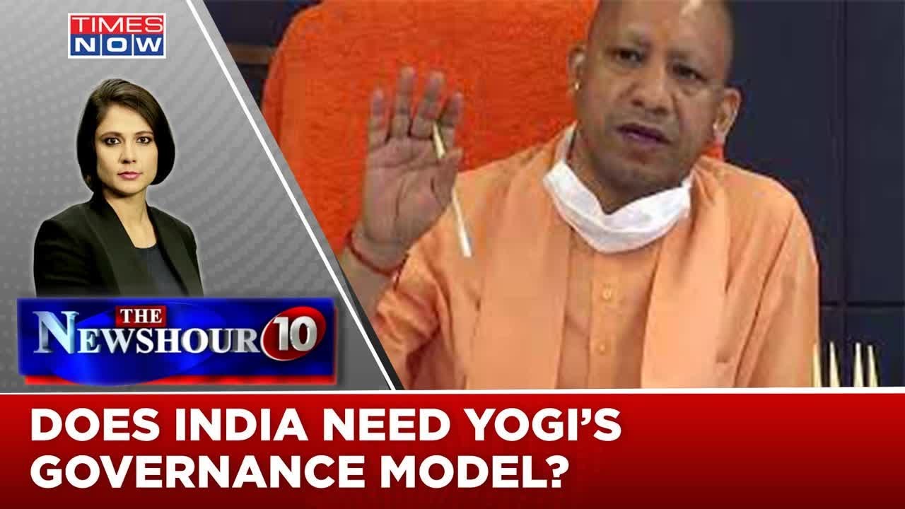 Does India Need Yogi Adityanath's Governance To Flourish? | Times Now | The NewsHour Agenda