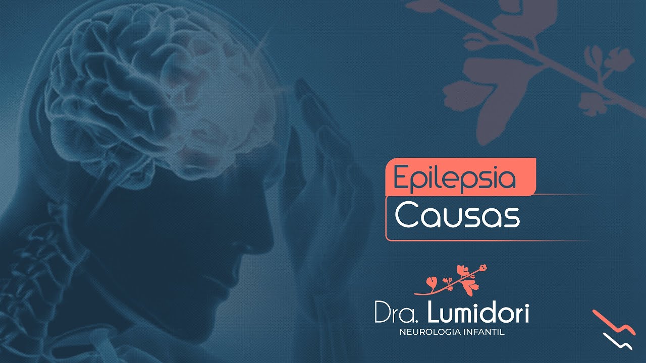 EPILEPSIA: Causas | Dra. Luciana Midori