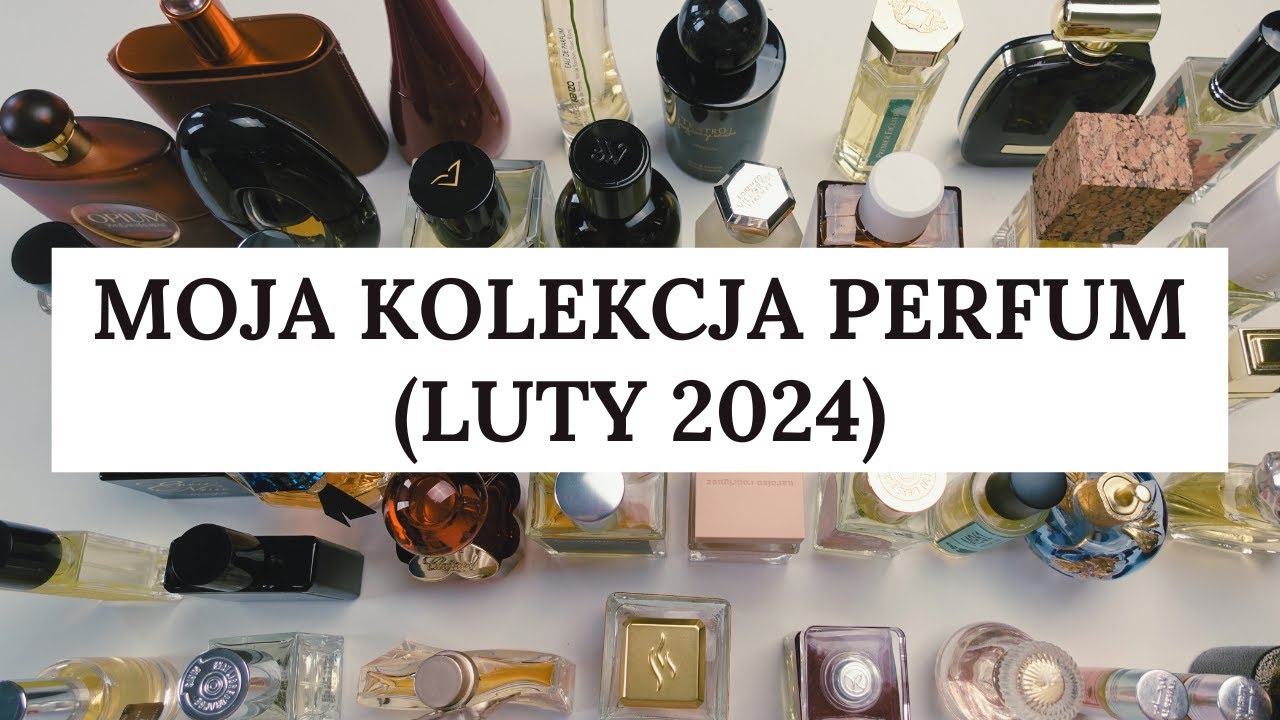 Moja kolekcja perfum (luty 2024)