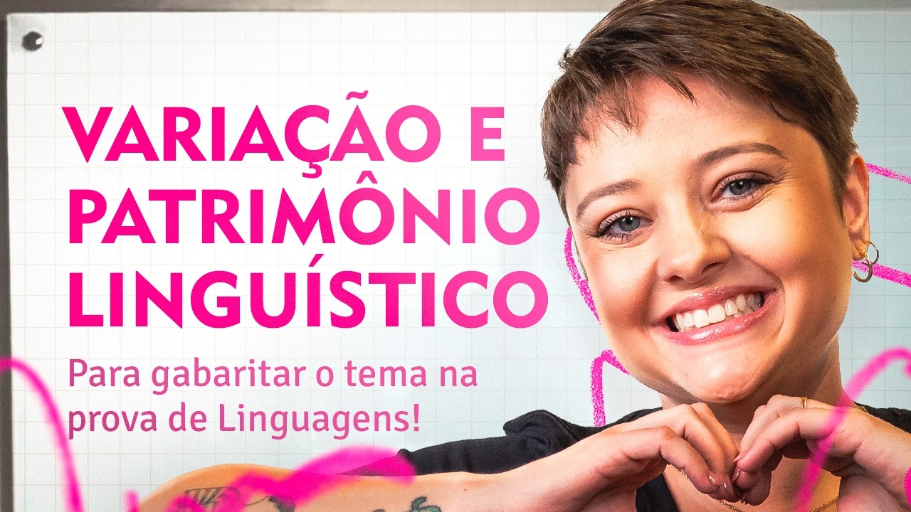 25/02 às 19h00 - Variação e o Patrimônio Linguístico:  o que o ENEM realmente quer de você!