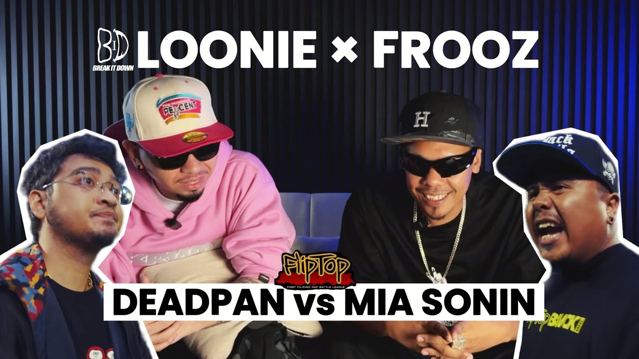 LOONIE × FROOZ | BREAK IT DOWN: Rap Battle Reiew E364 | FLIPTOP: DEADPAN vs MIA SONIN