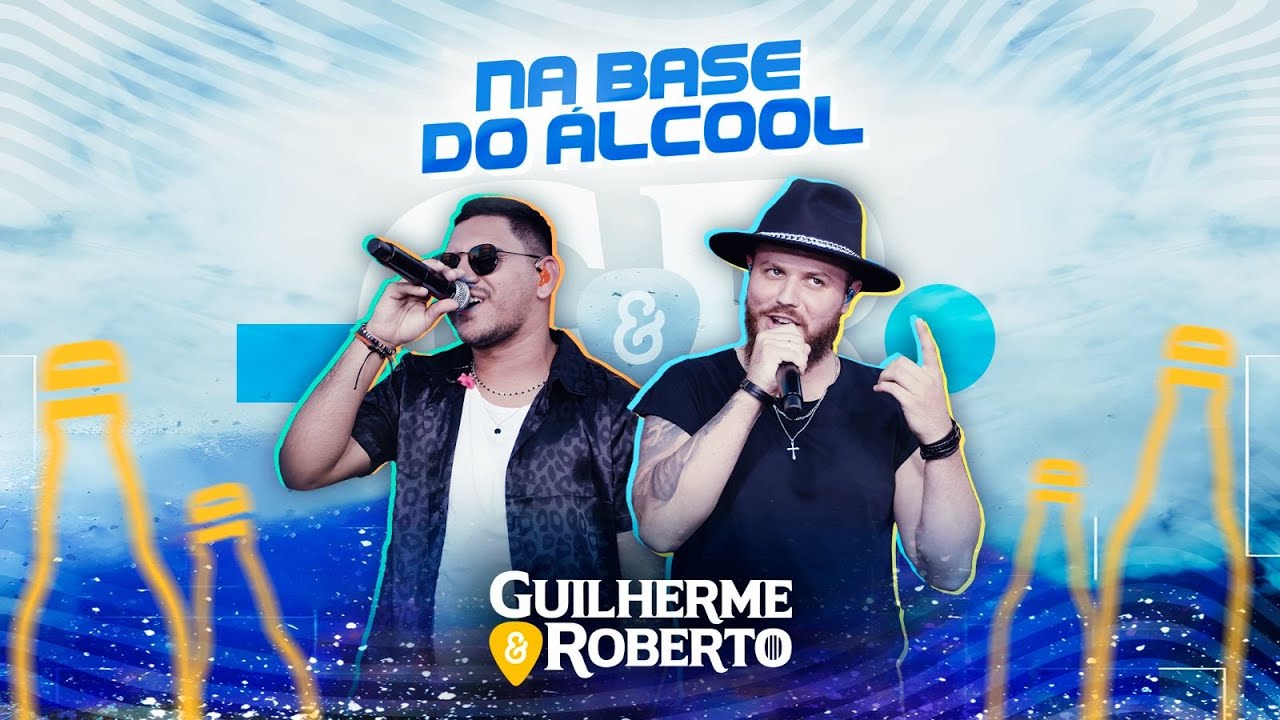 Guilherme e Roberto - Na base do álcool